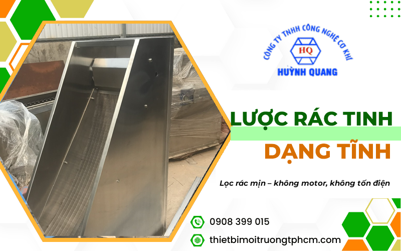 thiết bị lược rác tinh dạng tĩnh